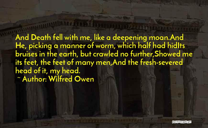 Picking Your Head Up Quotes By Wilfred Owen