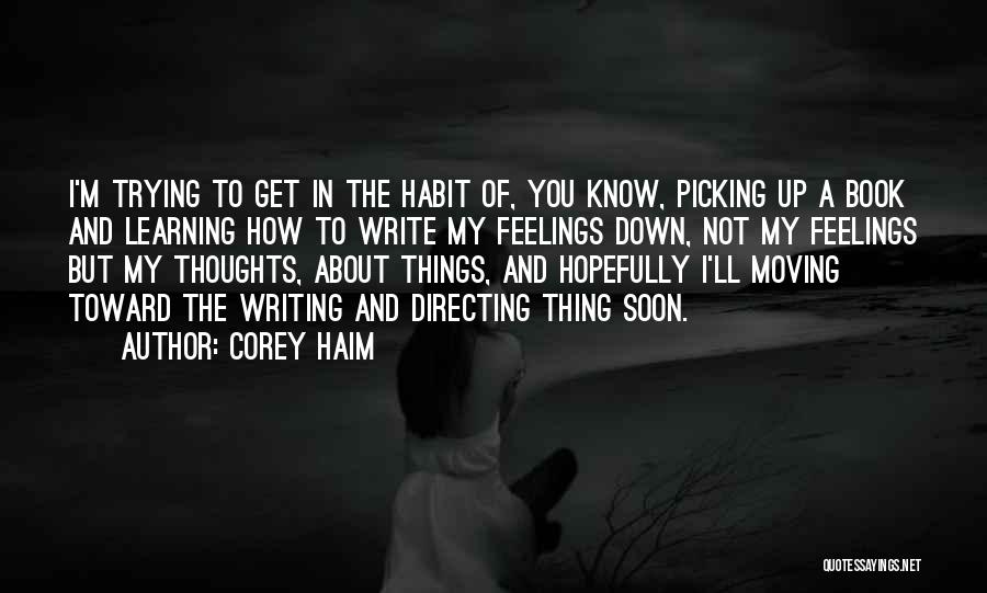 Picking Yourself Up And Moving On Quotes By Corey Haim