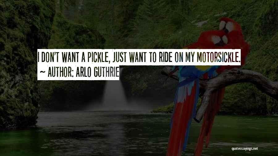 Pickle Quotes By Arlo Guthrie