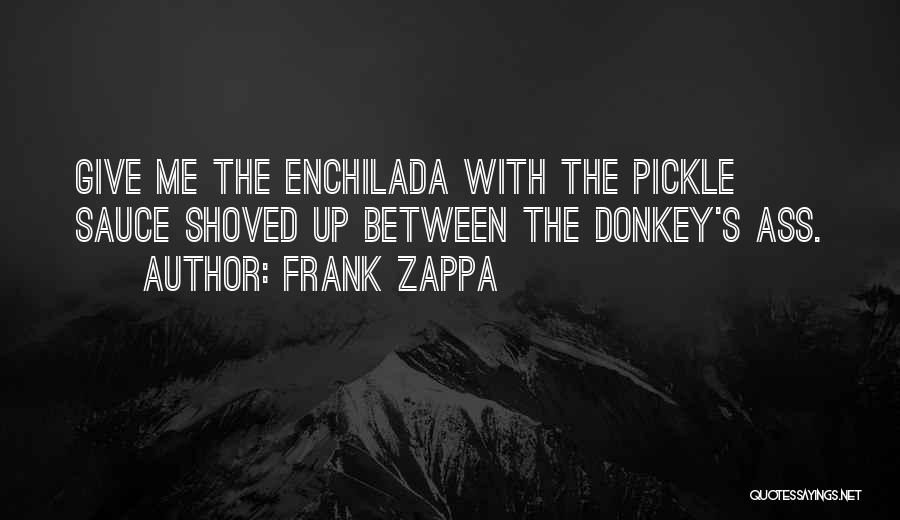 Pickle Quotes By Frank Zappa