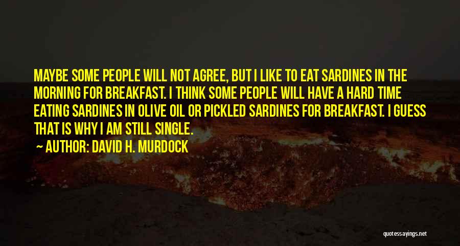 Pickled Quotes By David H. Murdock