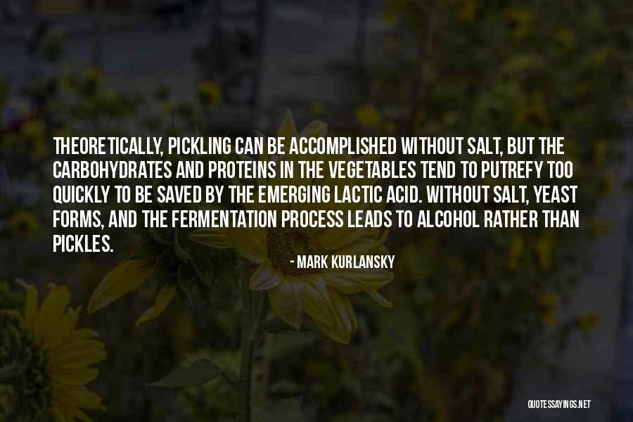 Pickling Quotes By Mark Kurlansky Pickling Quotes By Mark Kurlansky