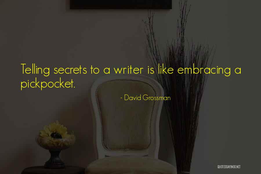 Pickpocket Quotes By David Grossman