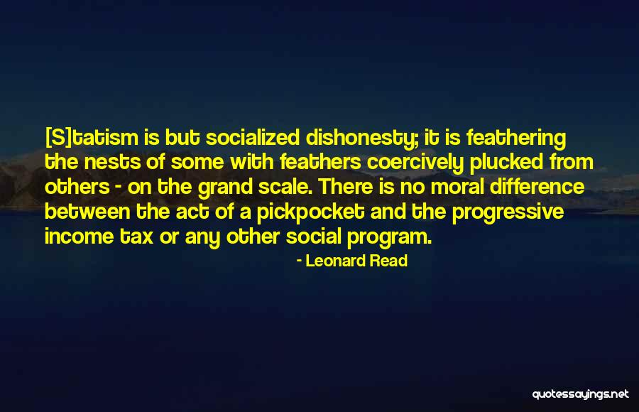 Pickpocket Quotes By Leonard Read Pickpocket Quotes By Leonard Read