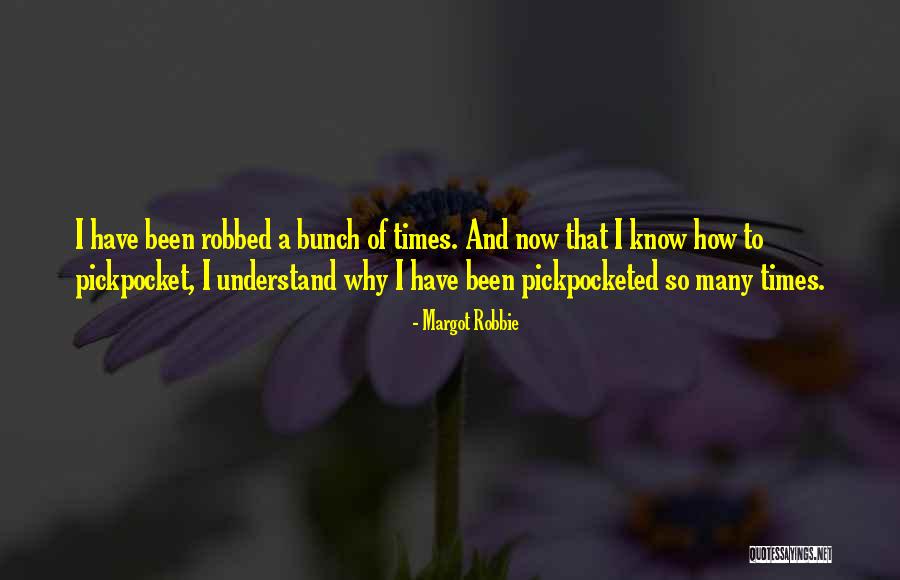 Pickpocket Quotes By Margot Robbie Pickpocket Quotes By Margot Robbie