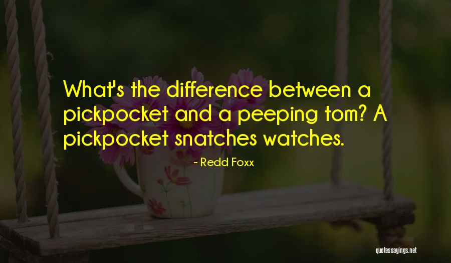 Pickpocket Quotes By Redd Foxx Pickpocket Quotes By Redd Foxx
