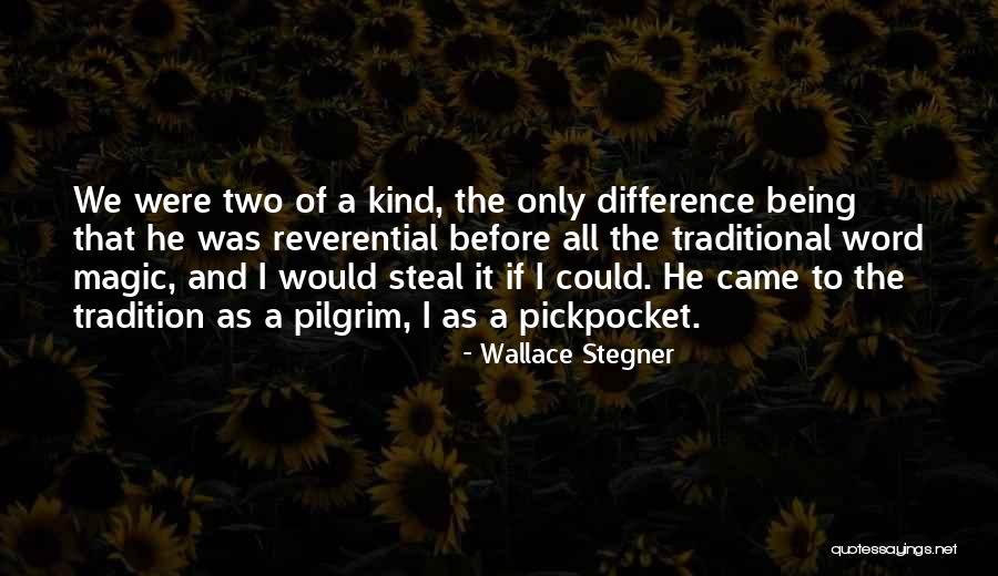 Pickpocket Quotes By Wallace Stegner Pickpocket Quotes By Wallace Stegner