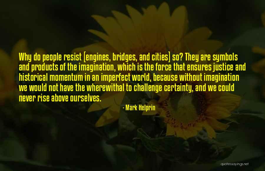 Pickren Llc Quotes By Mark Helprin Pickren Llc Quotes By Mark Helprin