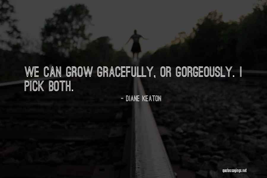 Picks Quotes By Diane Keaton Picks Quotes By Diane Keaton