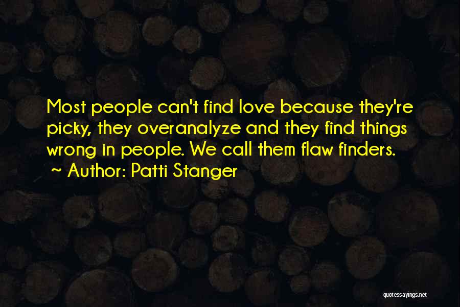 Picky Love Quotes By Patti Stanger