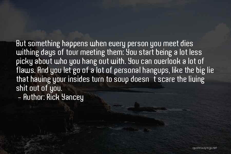 Picky Person Quotes By Rick Yancey