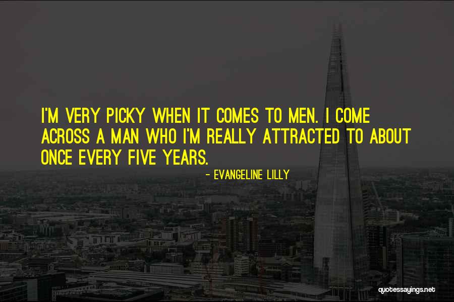 Picky Quotes By Evangeline Lilly Picky Quotes By Evangeline Lilly