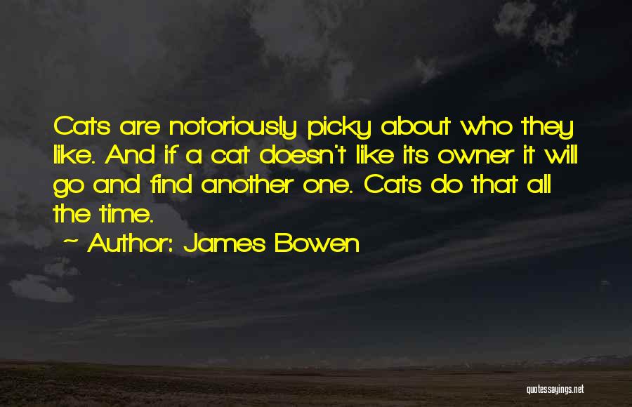 Picky Quotes By James Bowen