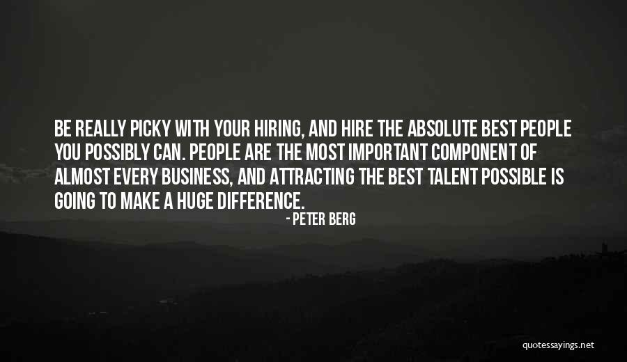 Picky Quotes By Peter Berg