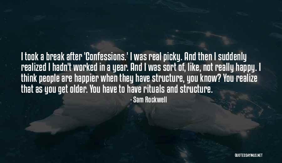 Picky Quotes By Sam Rockwell