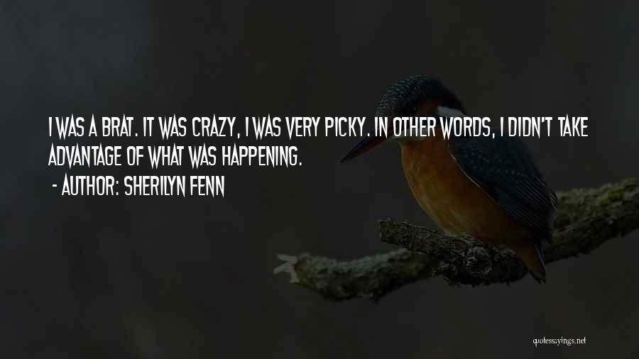 Picky Quotes By Sherilyn Fenn