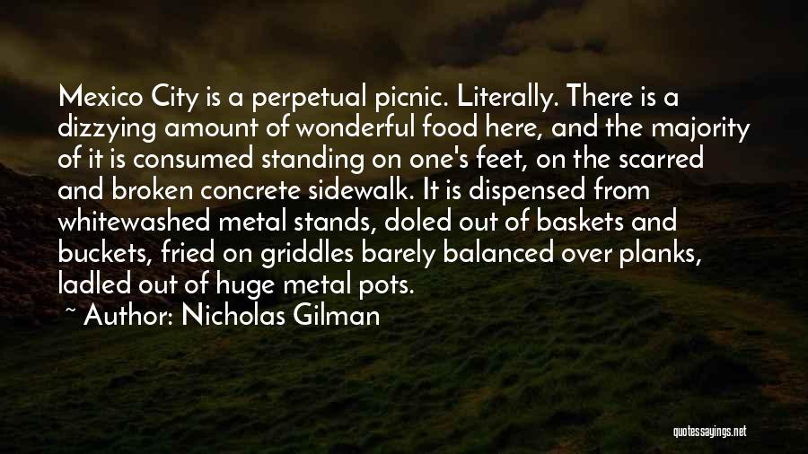 Picnic Baskets Quotes By Nicholas Gilman