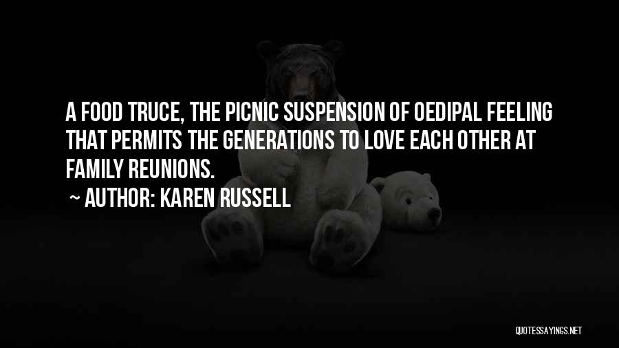 Picnic With Family Quotes By Karen Russell