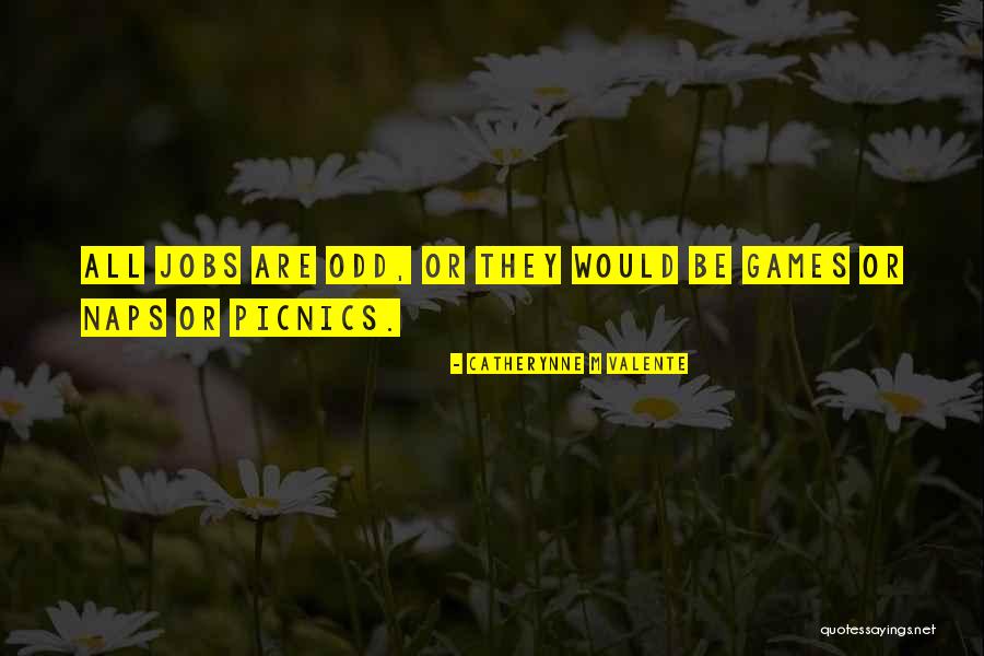 Picnics Quotes By Catherynne M Valente