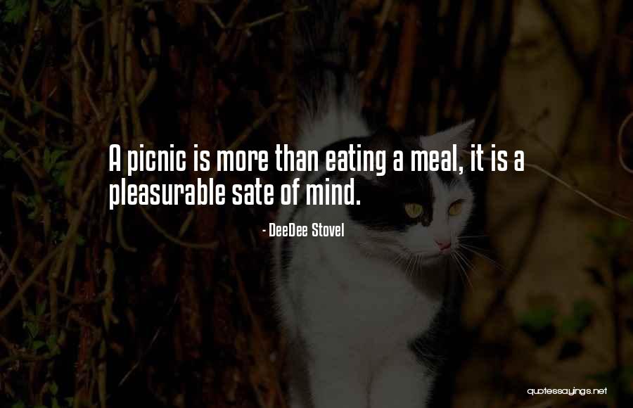 Picnics Quotes By DeeDee Stovel Picnics Quotes By DeeDee Stovel