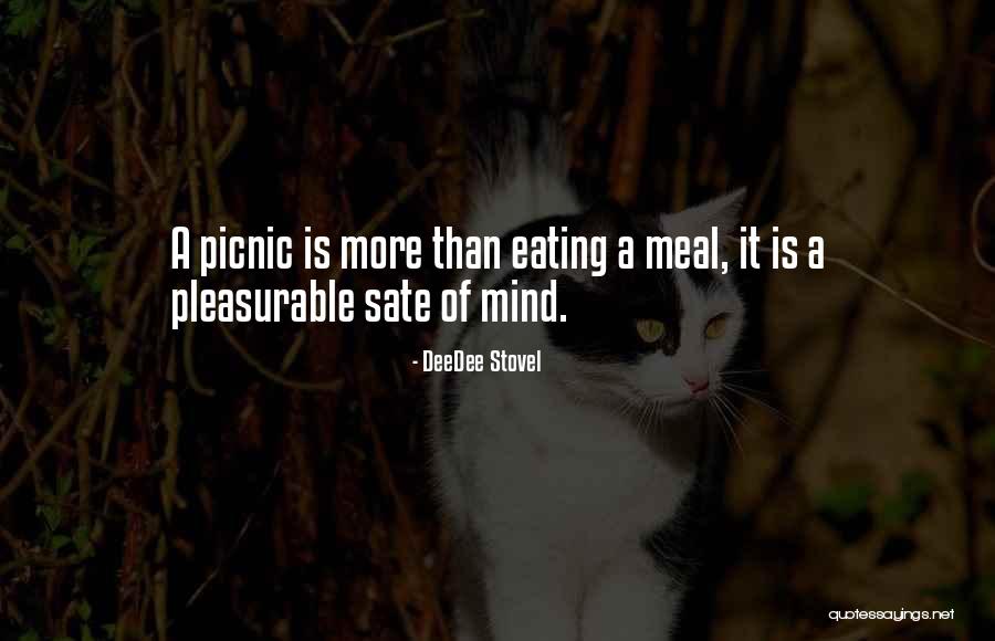 Picnics Quotes By DeeDee Stovel