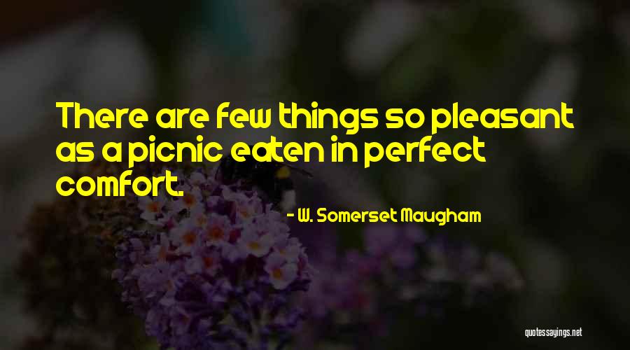 Picnics Quotes By W. Somerset Maugham