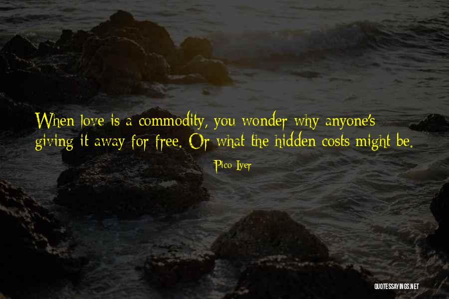 Pico Iyer Quotes 1184150