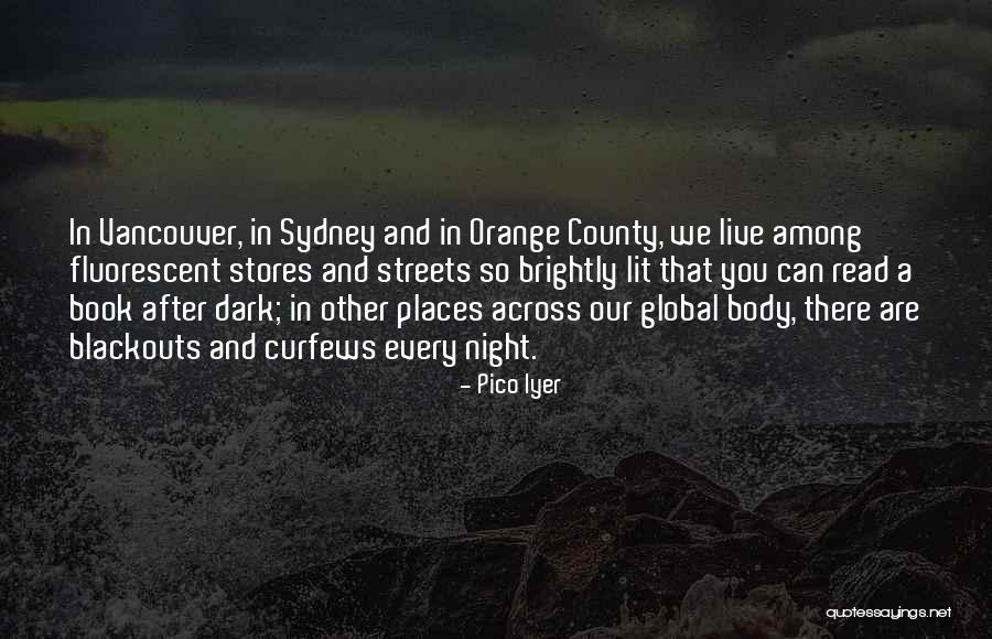 Pico Iyer Quotes 1557457