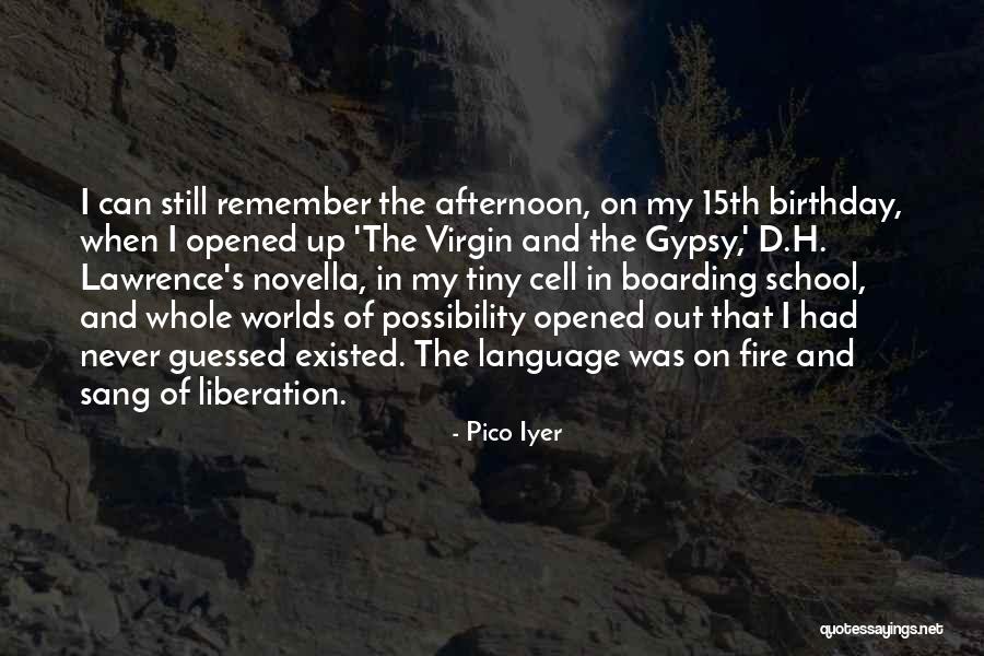 Pico Iyer Quotes 2222785