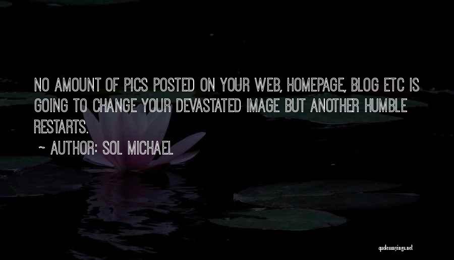 Pics And Quotes By Sol Michael