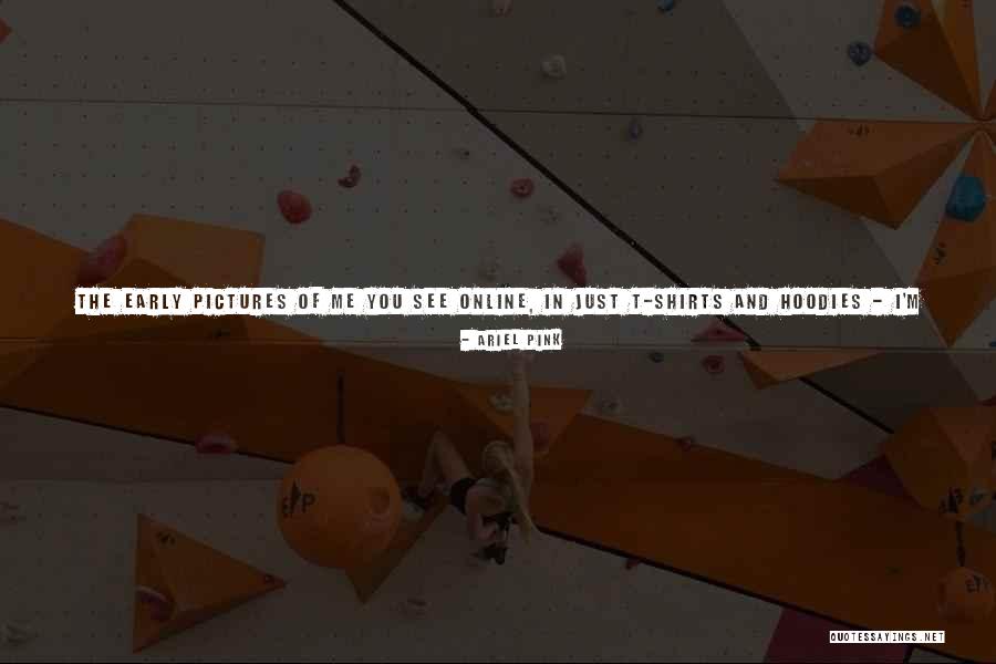 Pics On Quotes By Ariel Pink Pics On Quotes By Ariel Pink
