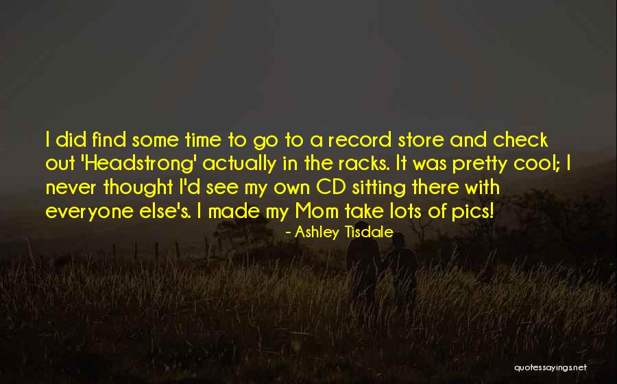 Pics W Quotes By Ashley Tisdale Pics W Quotes By Ashley Tisdale