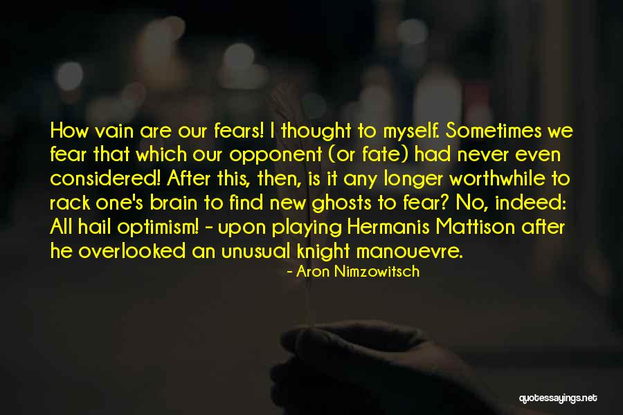 Picteaza Orasul Quotes By Aron Nimzowitsch Picteaza Orasul Quotes By Aron Nimzowitsch