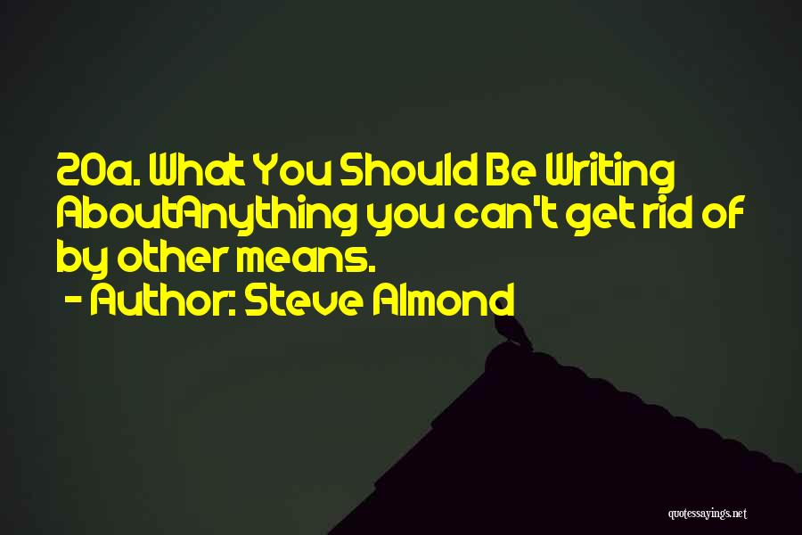 Pictography Representation Quotes By Steve Almond