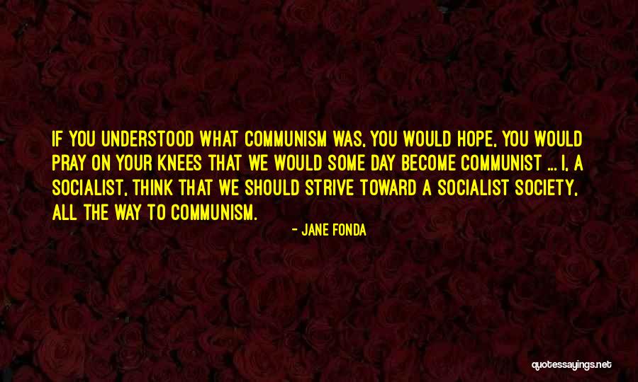 Pictor Ignotus Quotes By Jane Fonda Pictor Ignotus Quotes By Jane Fonda