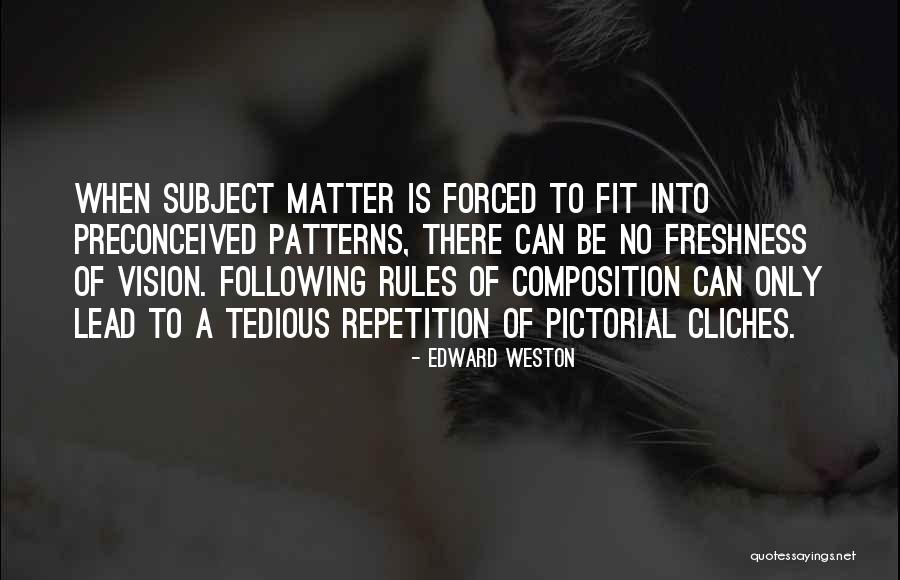 Pictorial Photography Quotes By Edward Weston Pictorial Photography Quotes By Edward Weston