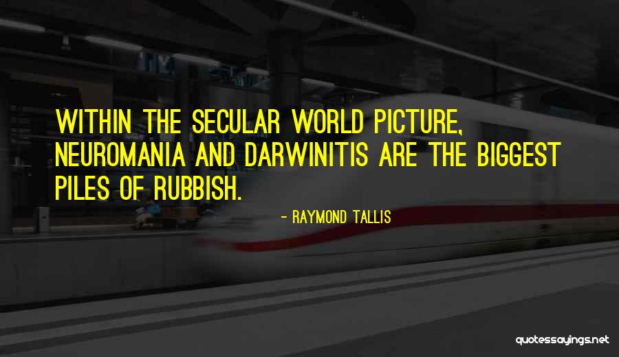 Picture And Quotes By Raymond Tallis Picture And Quotes By Raymond Tallis