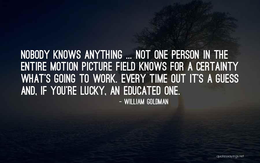 Picture And Quotes By William Goldman Picture And Quotes By William Goldman