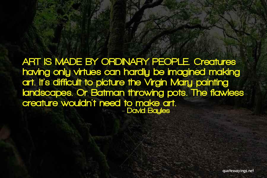 Picture Art Quotes By David Bayles Picture Art Quotes By David Bayles