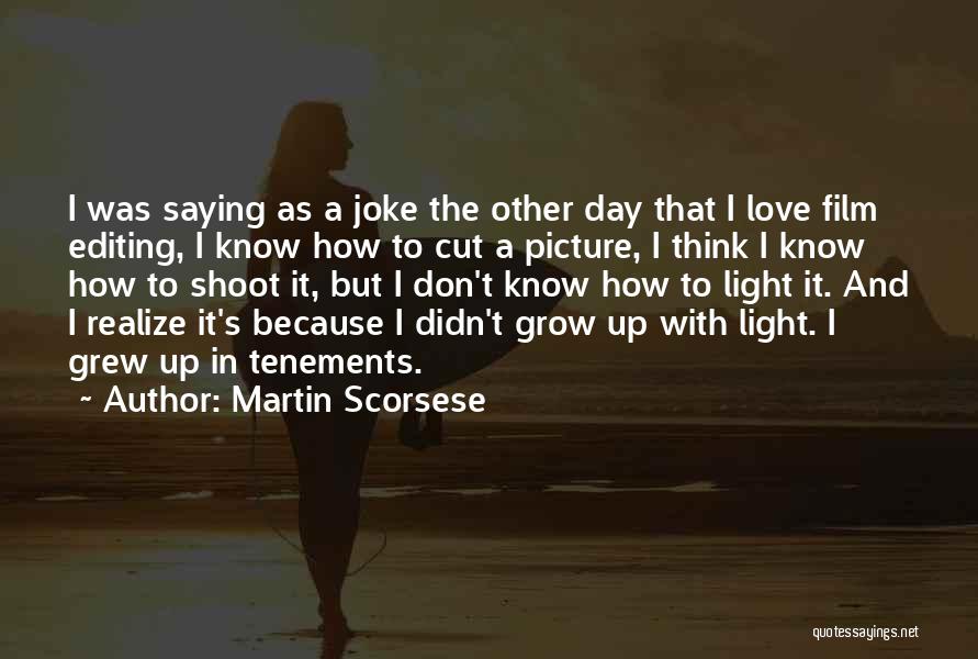 Picture Day Quotes By Martin Scorsese