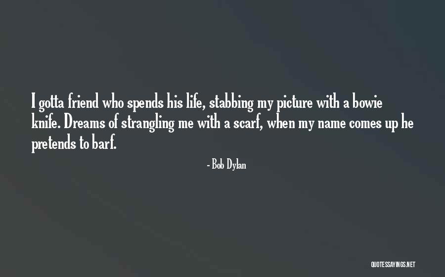 Picture For Friendship Quotes By Bob Dylan