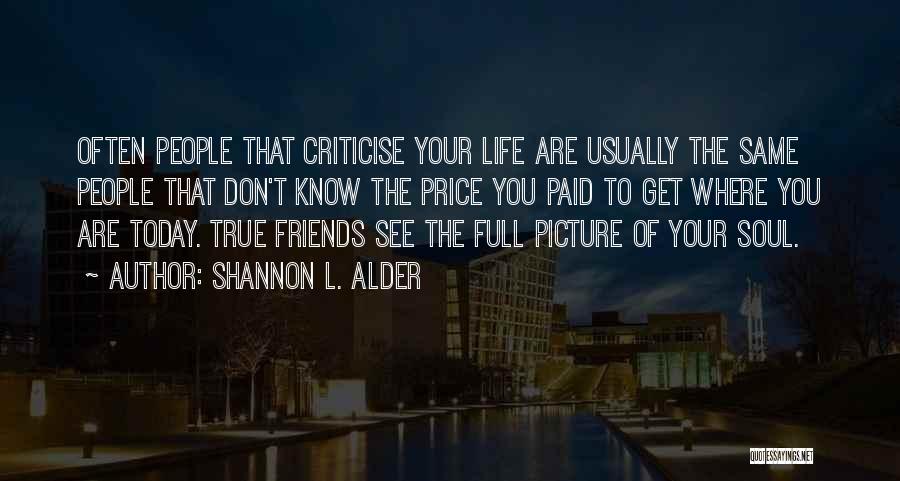 Picture For Friendship Quotes By Shannon L. Alder