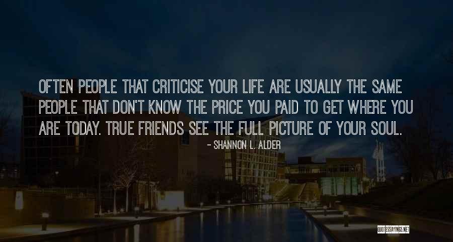Picture For Friendship Quotes By Shannon L. Alder Picture For Friendship Quotes By Shannon L. Alder