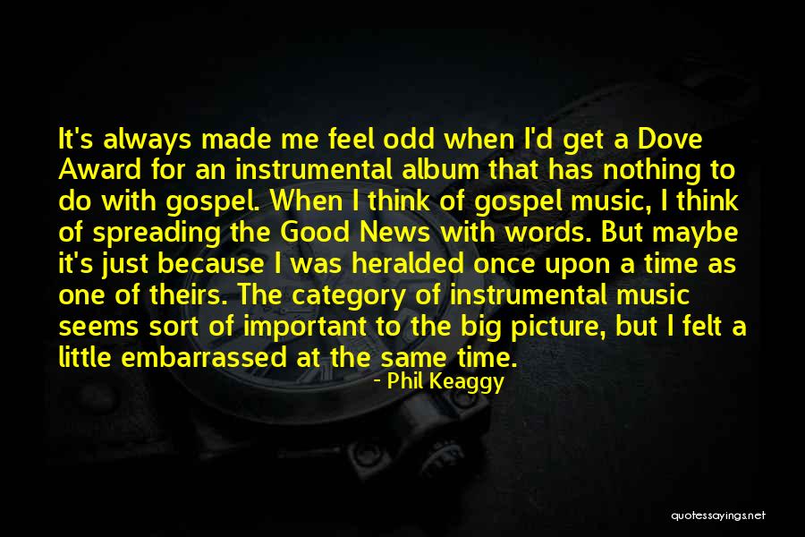 Picture For Good Quotes By Phil Keaggy Picture For Good Quotes By Phil Keaggy