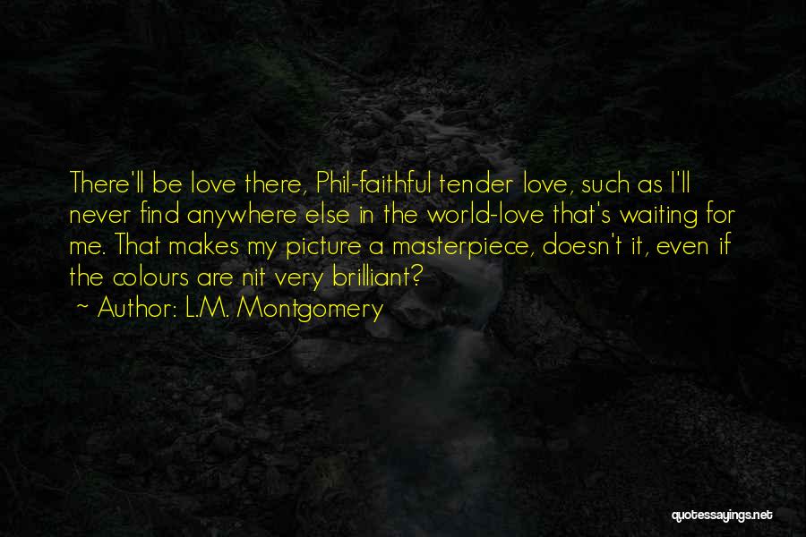 Picture For Love Quotes By L.M. Montgomery