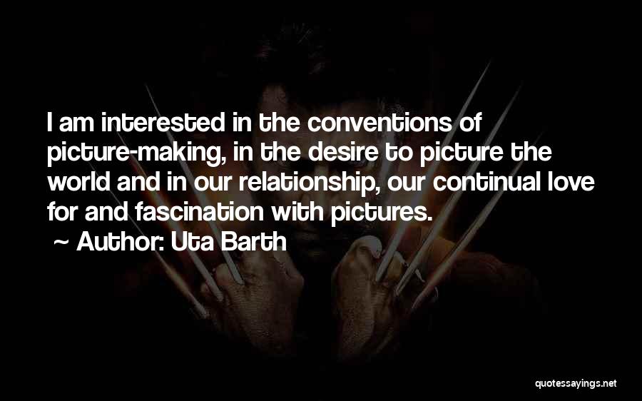 Picture For Love Quotes By Uta Barth