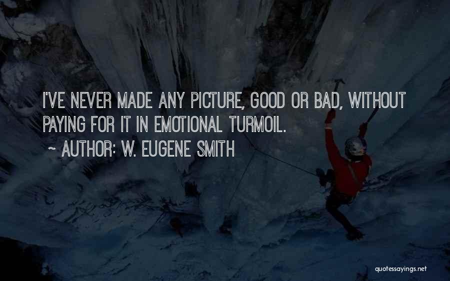 Picture For Quotes By W. Eugene Smith