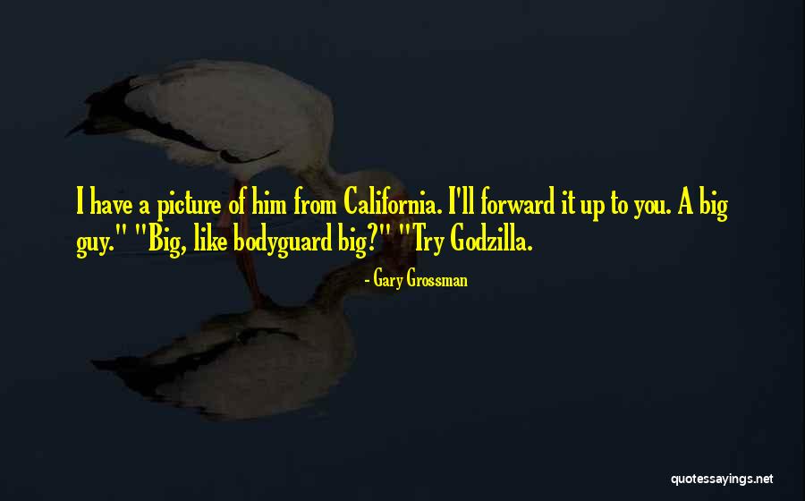 Picture Godzilla Quotes By Gary Grossman Picture Godzilla Quotes By Gary Grossman
