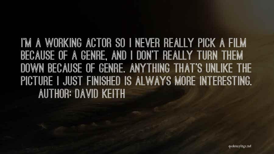 Picture Me Gone Quotes By David Keith