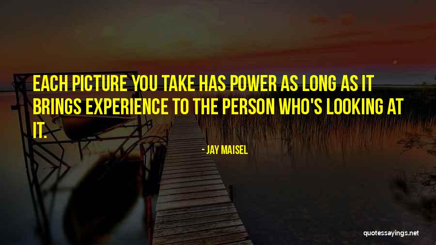 Picture Picture Quotes By Jay Maisel Picture Picture Quotes By Jay Maisel